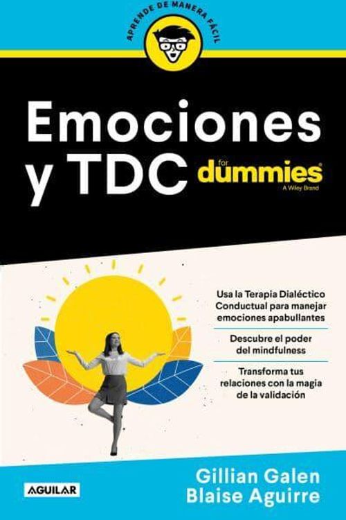 Cover Art for 9786073823425, Emociones Para Dummies / Dbt for Dummies (Para Dummies/ for Dummies) by Gillian Galen