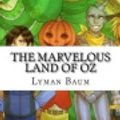 Cover Art for 9781537600734, The Marvelous Land of Oz by Lyman Frank Baum