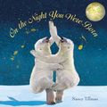Cover Art for 9780312346065, On the Night You Were Born by Nancy Tillman