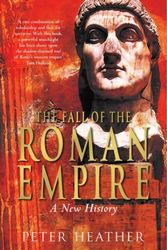 Cover Art for 9780330491365, The Fall of the Roman Empire by Peter Heather