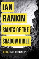 Cover Art for 9781409144748, Saints of the Shadow Bible by Ian Rankin