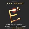 Cover Art for B017PNX5BK, E-Squared: Nine Do-It-Yourself Energy Experiments that Prove Your Thoughts Create Your Reality [Miniature Edition] (Miniature Editions) by Pam Grout (2014-10-14) by Pam Grout