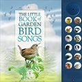 Cover Art for B017MYSMB0, The Little Book of Garden Bird Songs (Sound Book) by Andrea Pinnington (2015-03-01) by Unknown