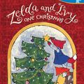 Cover Art for 9780763668655, Zelda and Ivy One Christmas by Laura McGee Kvasnosky