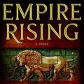 Cover Art for 9780061842252, Empire Rising by Sam Barone