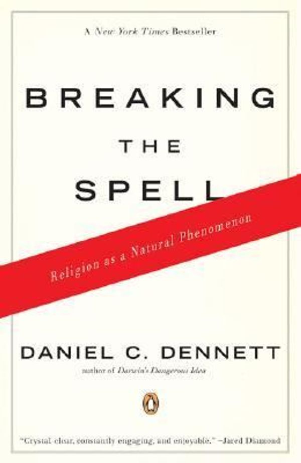 Cover Art for 0880792171139, Breaking the Spell : Religion as a Natural Phenomenon by Daniel C. Dennett