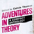 Cover Art for 9781501336324, Adventures in Theory by Calvin Thomas