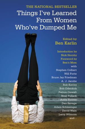 Cover Art for 9780446511384, Things I've Learned from  Women Who've Dumped Me by Ben Karlin