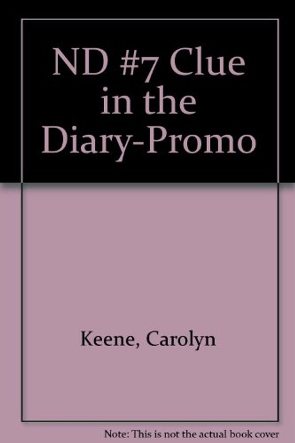 Cover Art for 9780448432953, ND #7 Clue in the Diary-Promo by Carolyn Keene