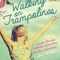 Cover Art for B00BP45MGW, Walking on Trampolines by Frances Whiting