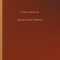 Cover Art for 9783732680979, Jessica, the Heiress by Evelyn Raymond