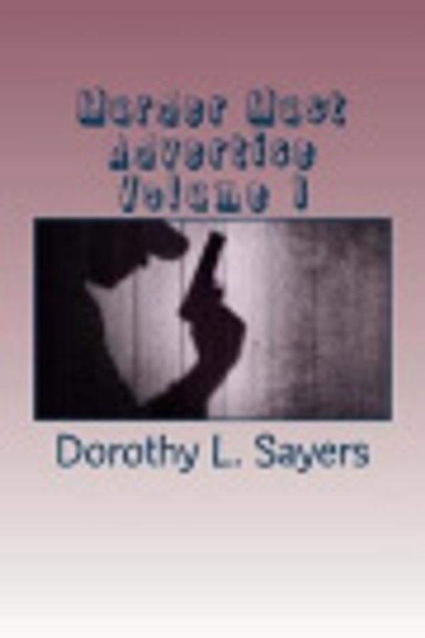 Cover Art for 9781721019588, Murder Must Advertise Volume 1 by Dorothy L Sayers