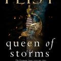 Cover Art for 9780007541362, Queen of Storms: Epic sequel to the Sunday Times bestselling KING OF ASHES and must-read fantasy book of 2020! (The Firemane Saga, Book 2) by Raymond E. Feist