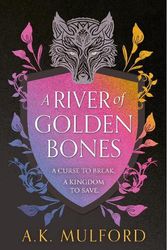 Cover Art for 9780008601799, River of Golden Bones by AK Mulford