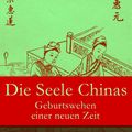 Cover Art for 9788026817536, Die Seele Chinas - Geburtswehen einer neuen Zeit (Vollständige Ausgabe) by Richard Wilhelm
