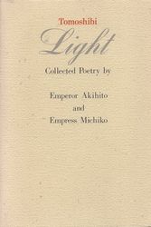 Cover Art for 9780834802377, Tomoshibi Light: Collected Poetry by Emperor Akihito and Empress Michiko by Emperor of Japan Akihito