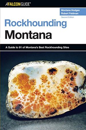 Cover Art for 9780762736829, Rockhounding Montana by Montana Hodges