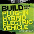 Cover Art for 9780071614733, Build Your Own Plug-In Hybrid Electric Vehicle by Seth Leitman