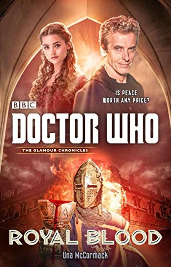 Cover Art for B00XST7JZ4, Doctor Who: Royal Blood by Una McCormack