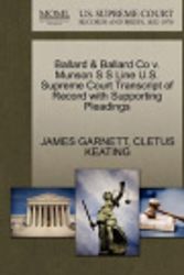 Cover Art for 9781270213161, Ballard & Ballard Co V. Munson S S Line U.S. Supreme Court Transcript of Record with Supporting Pleadings by James Garnett