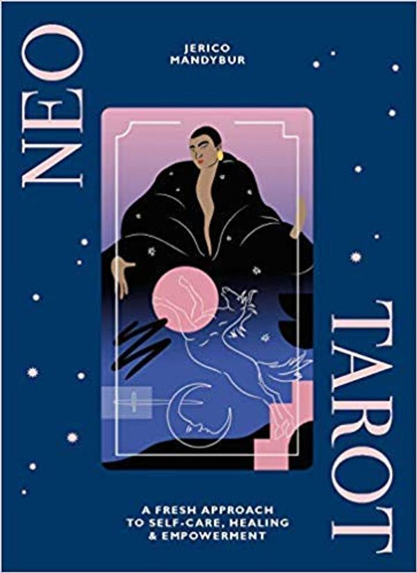 Cover Art for B07QFZX87S, [By Jerico Mandybur] Neo Tarot: A Fresh Approach to Self-Care, Healing & Empowerment [Hardcover] Best selling book in |Tarot| by Unknown