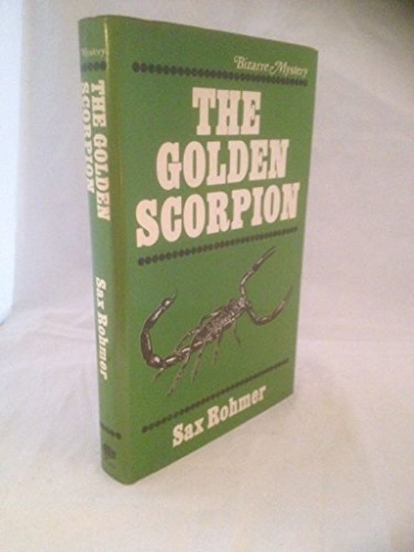 Cover Art for 9780854682263, The Golden Scorpion by Sax Rohmer