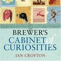 Cover Art for 9780304368020, Brewer's Cabinet of Curiosities by Ian Crofton