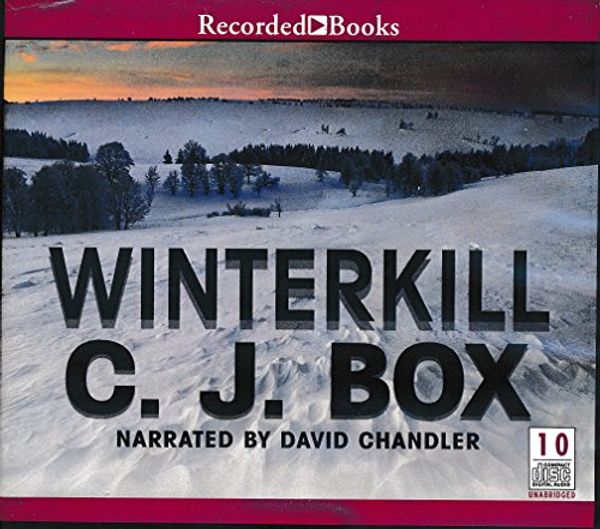 Cover Art for 9781470328092, Winterkill by C. J. Box Unabridged CD Audiobook by C. J. Box