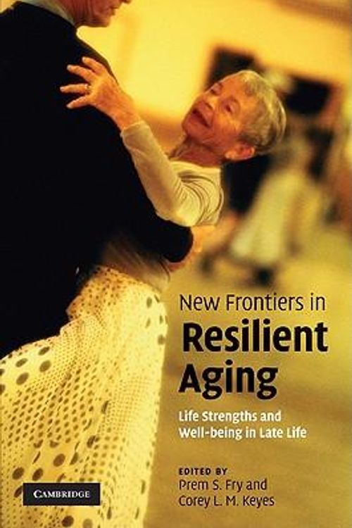 Cover Art for 9780521509855, New Frontiers in Resilient Aging by Prem S Fry