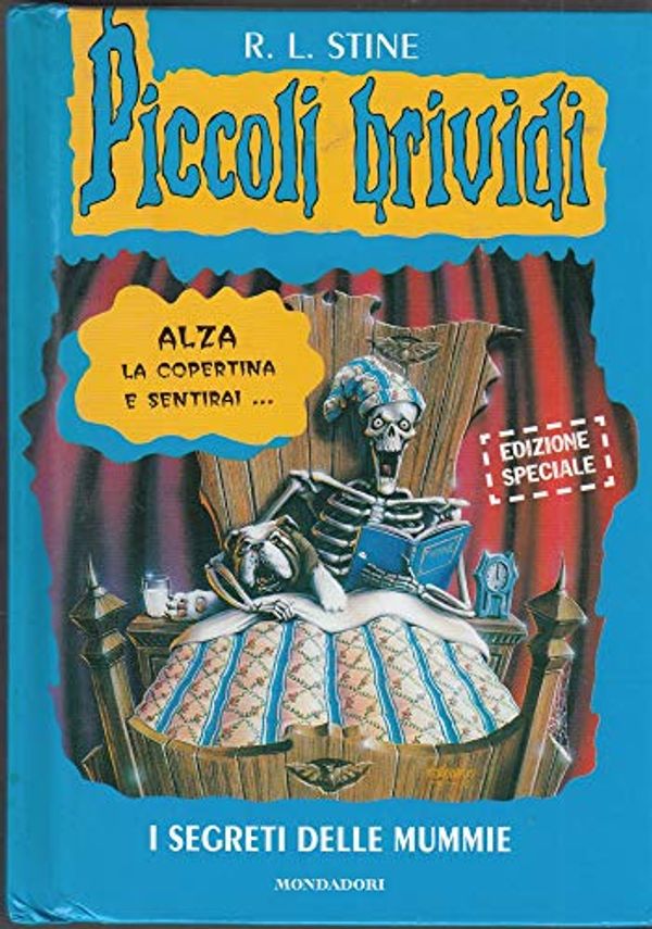 Cover Art for 9788804529637, I segreti delle mummie: Mano di mummia-Il ritorno della mummia-La mummia è tornata by Robert L. Stine