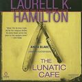 Cover Art for 9780143144045, The Lunatic Cafe: An Anita Blake, Vampire Hunter Novel by Laurell K. Hamilton