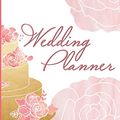 Cover Art for 9781093968040, Wedding Planner by Larkspur & Tea Publishing