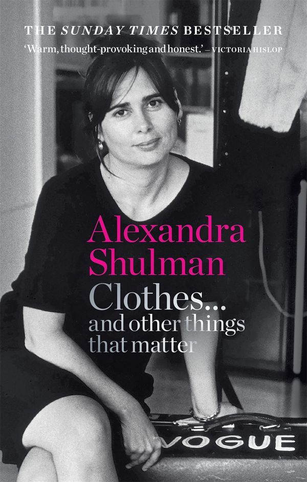 Cover Art for 9781788402101, Clothes... and Other Things That Matter by Alexandra Shulman