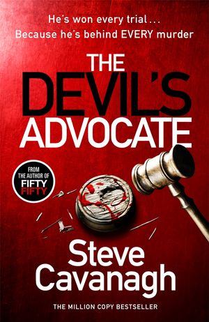 Cover Art for 9781398700178, The Devil's Advocate by Steve Cavanagh