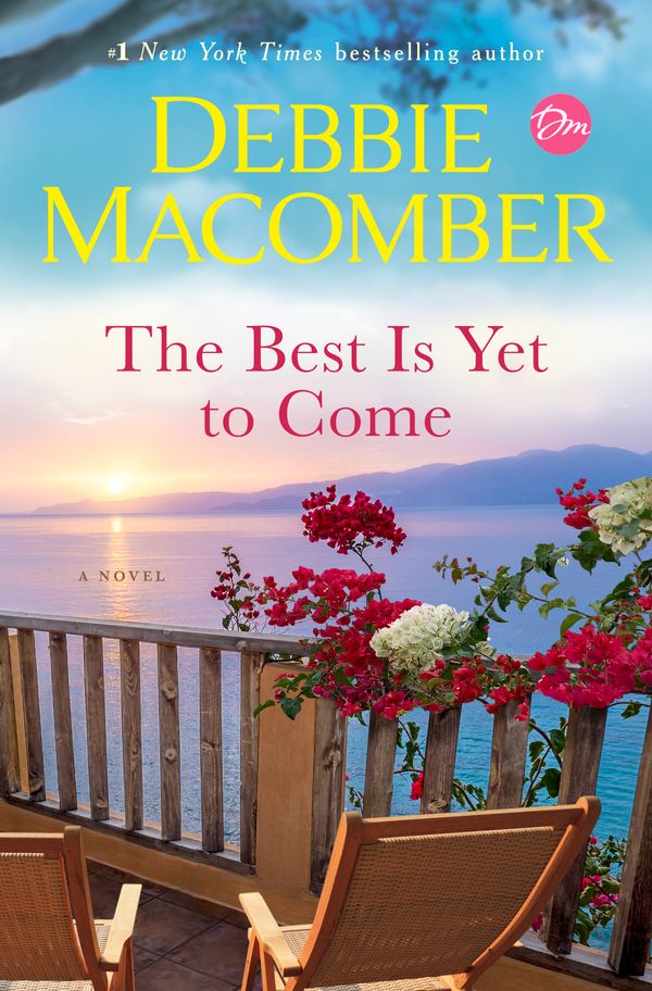 Cover Art for 9781984818843, The Best Is Yet to Come by Debbie Macomber