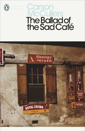 Cover Art for 9780141183695, The Ballad of the Sad Café by Carson McCullers