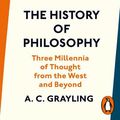 Cover Art for 9780241987865, The History of Philosophy by A. C. Grayling