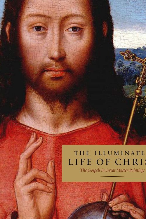 Cover Art for 9781631910036, Illuminated Life Of Christ: Gospel Passages and Great Master Paintings by Anonymous