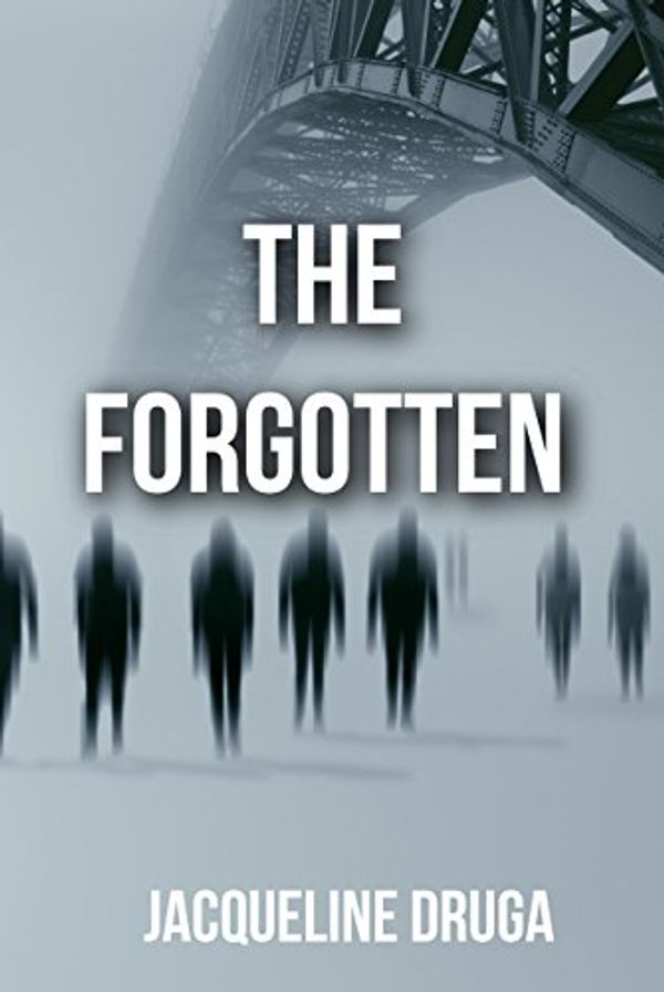 Cover Art for B00F98LQTW, The Forgotten by Jacqueline Druga