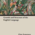Cover Art for 9781473347069, Growth and Structure of the English Language by Otto Jespersen