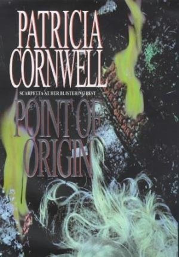 Cover Art for B002LXWZPM, Point of Origin by Patricia Cornwell