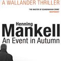 Cover Art for 9781448182961, An Event in Autumn by Henning Mankell