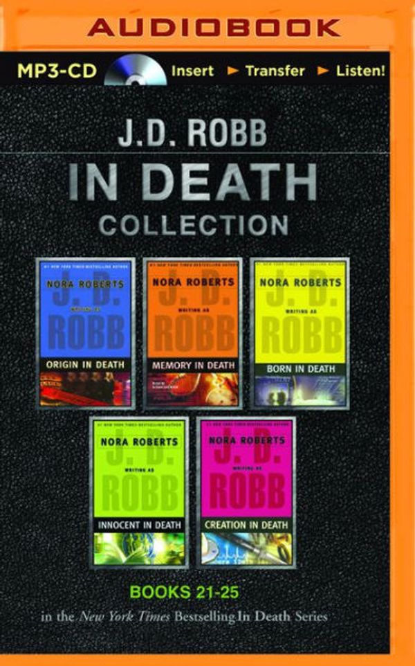 Cover Art for 9781501262449, J. D. Robb in Death Collection Books 21-25: Origin in Death, Memory in Death, Born in Death, Innocent in Death, Creation in Death by J. D. Robb