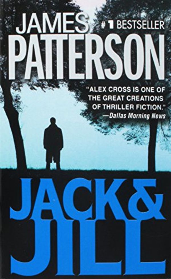 Cover Art for B0072Q1WSY, Jack & Jill (An Alex Cross Mystery) by James Patterson