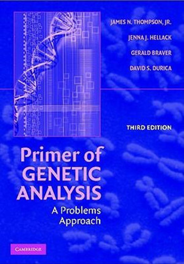 Cover Art for 9780521603652, Primer of Genetic Analysis by Thompson Jr, James N., Jenna J. Hellack, Gerald Braver, David S. Durica