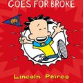 Cover Art for 9780007462711, Big Nate Goes for Broke (US edition) (Big Nate, Book 4) by Lincoln Peirce