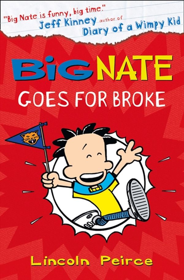 Cover Art for 9780007462711, Big Nate Goes for Broke (US edition) (Big Nate, Book 4) by Lincoln Peirce