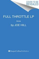 Cover Art for 9780062944207, Full Throttle by Joe Hill