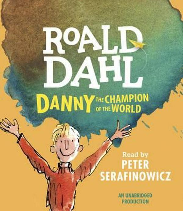 Cover Art for 9781611762044, Danny the Champion of the World by Roald Dahl