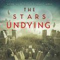 Cover Art for 9780316391399, The Stars Undying by Robin, Emery